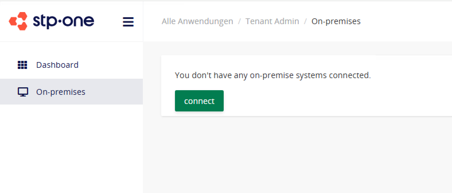 STP Cloud Tenant Admin Oberfläche mit dem Bereich On-premises. Im Hauptbereich erscheint eine Aufforderung, ein neues On-Premise-System zu verbinden, inklusive eines auffälligen blauen Connect-Buttons. Die Nachricht im Hauptbereich lautet: Noch kein On-Premise-System verbunden. Bitte verbinden Sie Ihr On-Premise-System, um fortzufahren. Die Benutzeroberfläche wirkt übersichtlich und geschäftlich und unterstützt Nutzer beim Verbinden ihres Systems.