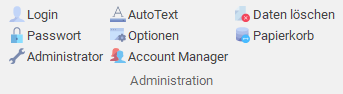 Gruppe "Administration" im Menüband "Extras"