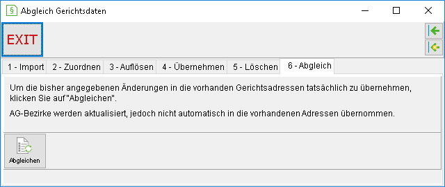 Gerichtsdatenabgleich: 6. Abgleich
