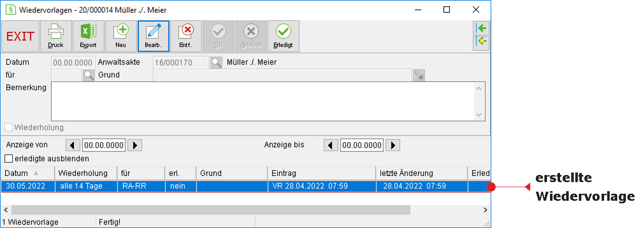 Das Wiedervorlagen-Fenster mit erstellter Wiedervorlage