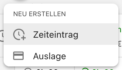Aufgeklapptes Menü NEU ERSTELLEN mit den beiden Einträgen Zeiteintrag und Auslage