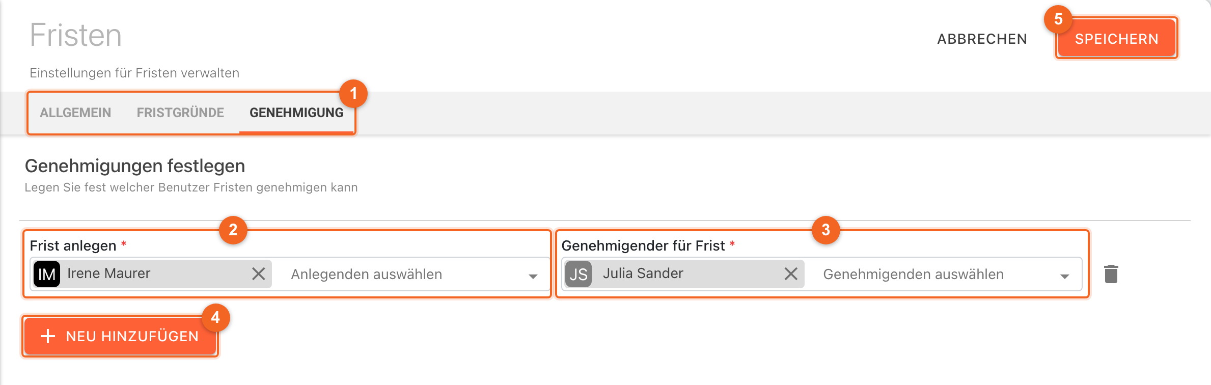 Einstellungen, Seite Fristen: (1) die Reiter ALLGEMEIN, FRISTGRÜNDE und GENEHMIGUNG, GENEHMIGUNG ist ausgewählt; darunter Genehmigungen festlegen mit einer Regel: (2) Frist anlegen mit Irene Maurer, (3) Genehmigender für Frist mit Julia Sander, rechts daneben der Papierkorb; (4) die Schaltfläche NEU HINZUFÜGEN; (5) oben rechts die Schaltfläche SPEICHERN neben ABBRECHEN