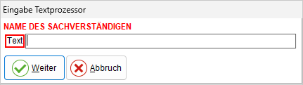 Eingabe Textprozessor: Name des Sachverständigen